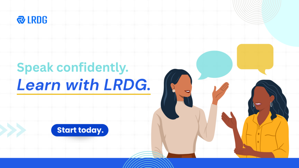 Speak Confidently with LRDG. Learn French and English today!