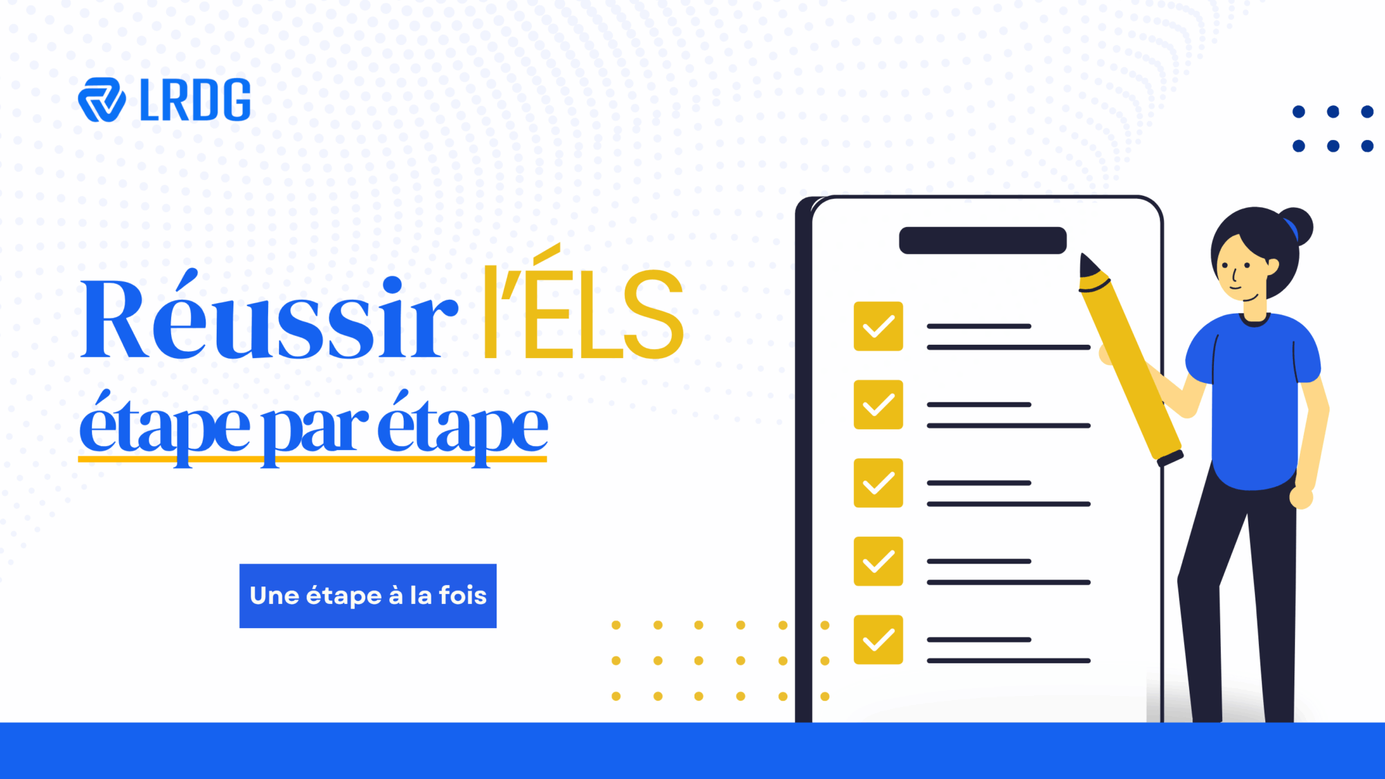 Guide de préparation à l’ÉLS : maîtrisez chaque section du test grâce à notre plan de révision