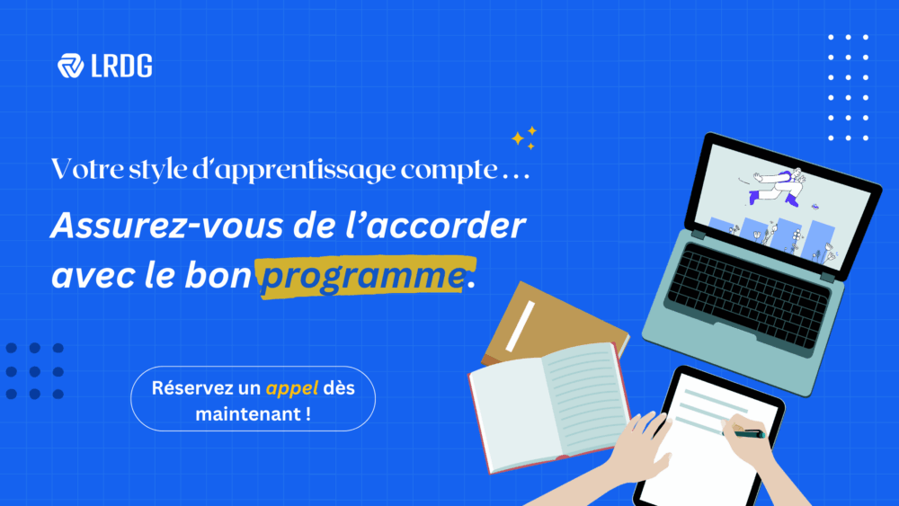 Votre style d’apprentissage compte. Assurez-vous de l’accorder avec le bon programme.