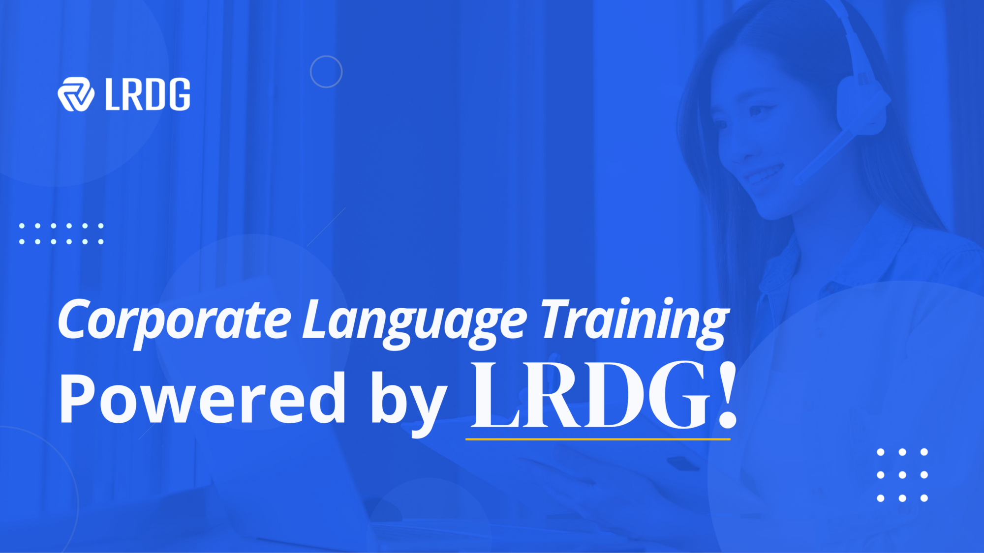 Corporate Language Training, by LRDG !